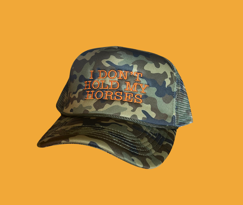 I DON'T HOLD MY HORSES Trucker